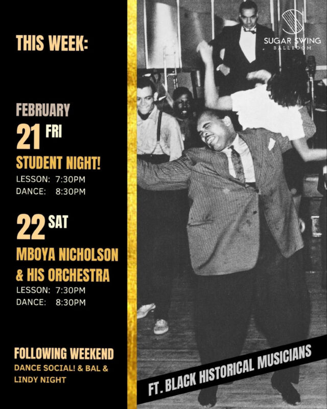 ✨Upcoming Social Dances✨

Music lovers and dancers, are you ready to move and groove?

Friday is our Student Night! 🎉 Show your student ID or registration email and get in on the fun for just $12—that’s both the lesson and the dance! Don’t miss the chance to learn, groove, and swing the night away at an unbeatable price!

Mboya Nicholson is bringing his Big Band to Sugar Swing on Saturday! That’s right—Mboya Nicholson & His Orchestra will be lighting up the dance floor with their incredible sound, which means it's time to swing out!

It’s Black History Month, and we’re celebrating by featuring historically influential Black musicians in all of our DJ’d sets throughout February. It’s a perfect time to dance, learn, and honor the music that shaped swing as we know it.

See you on the dance floor ✌🏽